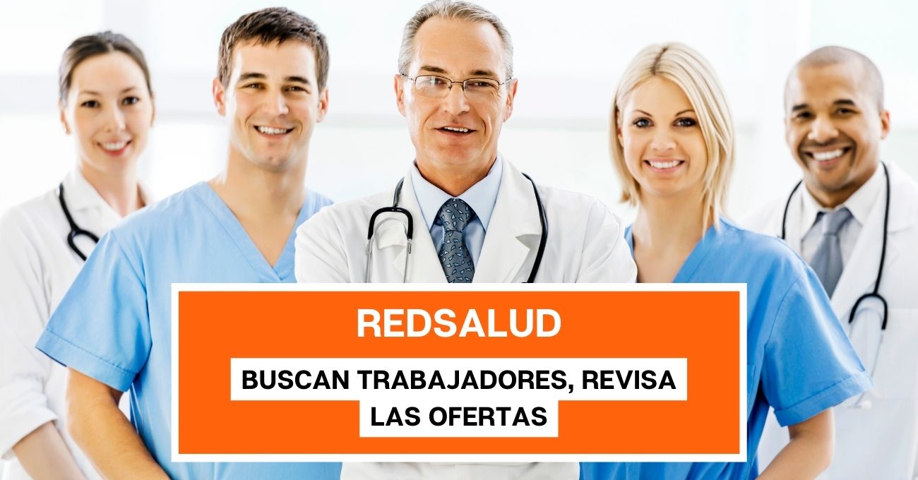 RedSalud busca trabajadores: ¿Cuáles son las vacantes disponibles?