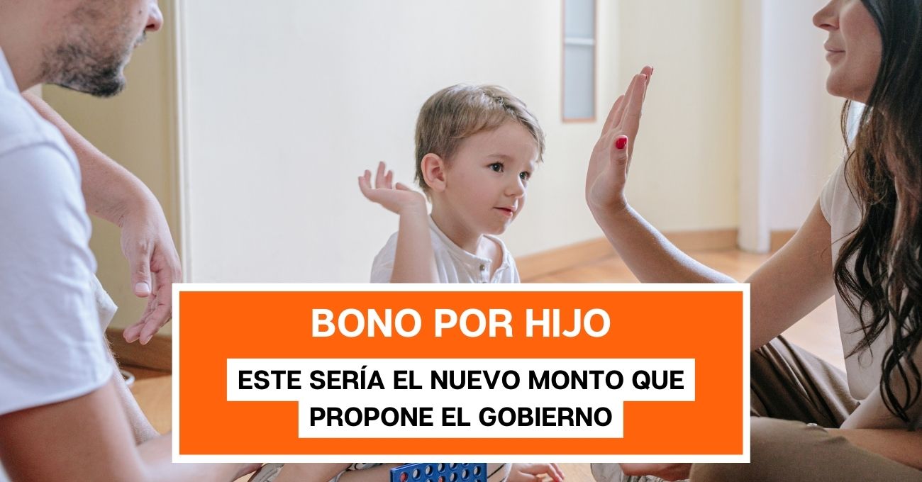 Gobierno propone millonario Bono por Hijo: Este sería el nuevo monto