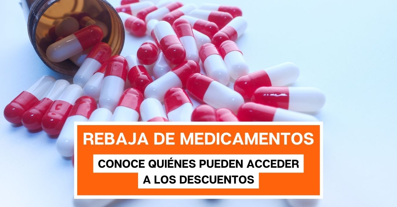 Anuncio del Gobierno de rebaja de medicamentos: Conoce quiénes pueden acceder a los descuentos