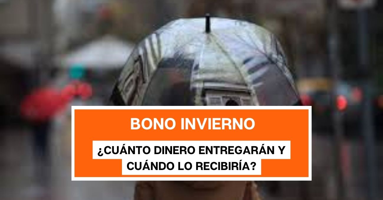 Nuevo pago del Bono Invierno: ¿Cuánto dinero entregarán y cuándo lo recibiría?