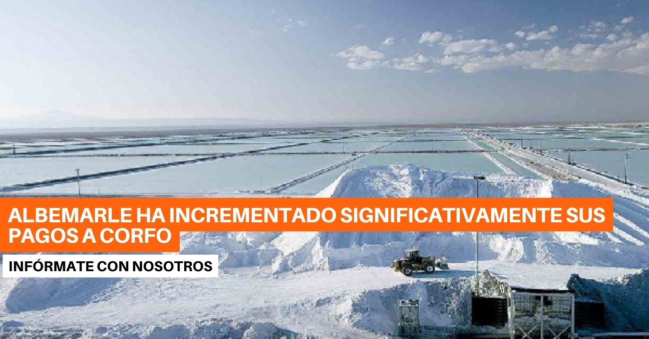 Por el litio del Salar de Atacama, Albemarle multiplica sus pagos a Corfo