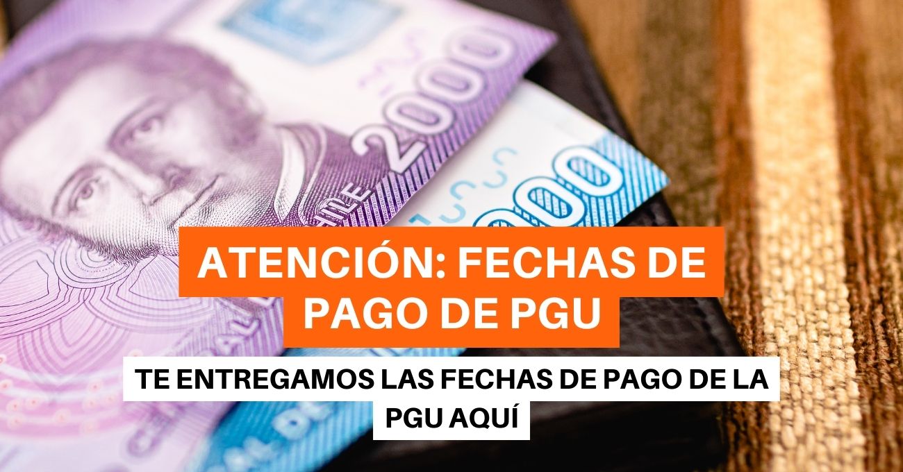 PGU: Atención a las fechas de pago te mostramos como revisarlas aquí