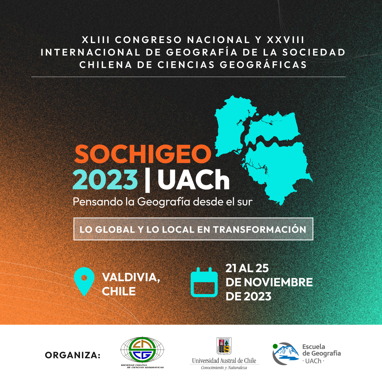 XLIII Congreso Nacional y XXVIII Internacional de Geografía de la Sociedad Chilena de Ciencias Geográficas (SOCHIGEO)