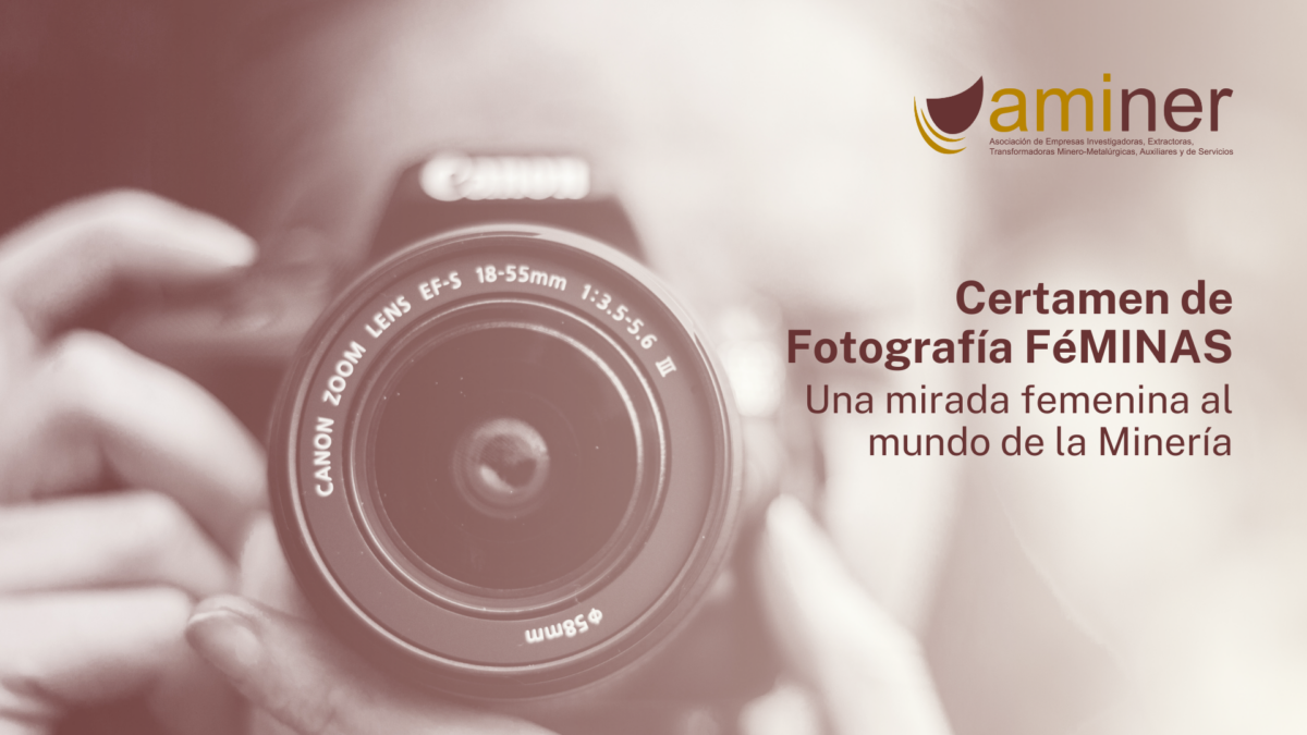 AMINER amplía el plazo de presentación del ‘Certamen de fotografía FéMINAS, una mirada femenina al mundo de la minería’