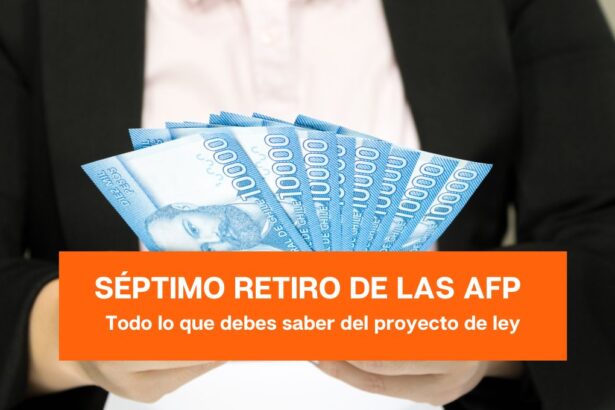 Séptimo Retiro AFP Chile: Propuestas, Proyectos y Fondos para Afiliados