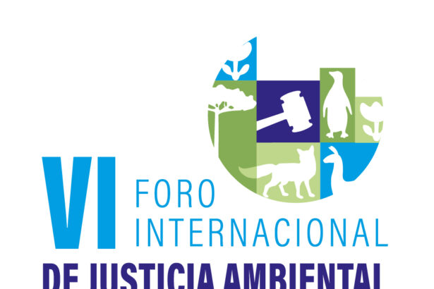 VI Foro Internacional de Justicia Ambiental: Especialistas nacionales y extranjeros analizarán los desafíos de la Justicia Ambiental en la protección de la biodiversidad