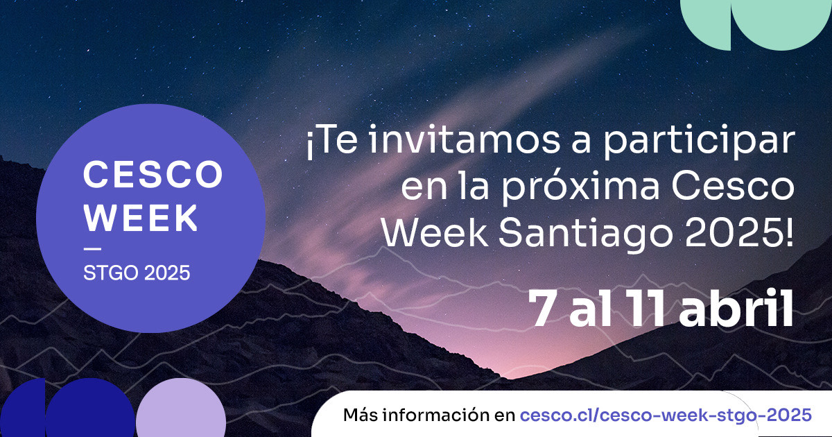 CESCO Week 2025 anuncia su agenda de speakers y panelistas que serán parte de su 28° versión